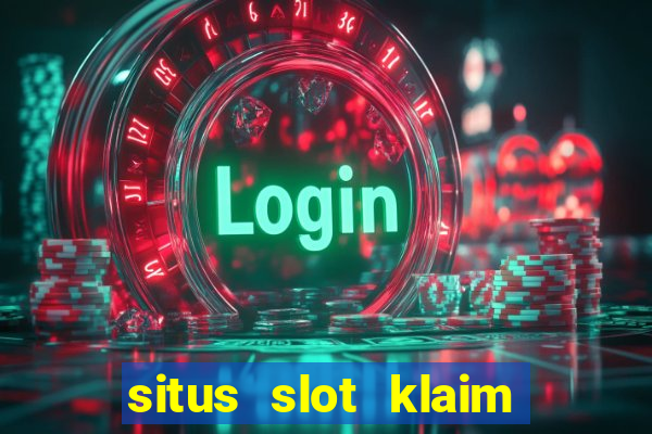 situs slot klaim garansi 100