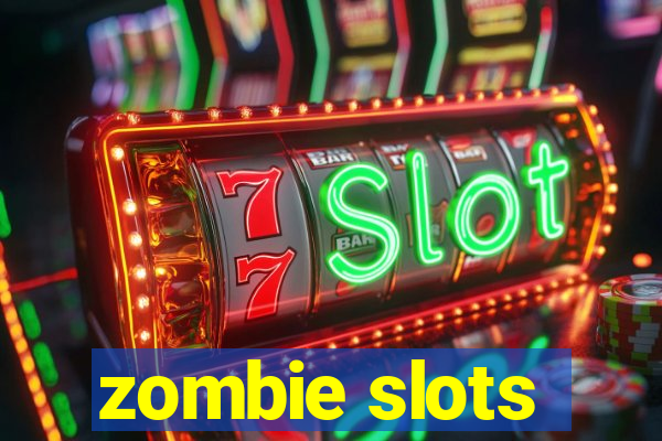 zombie slots