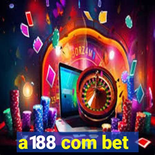 a188 com bet