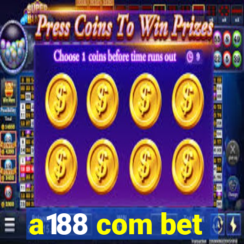 a188 com bet