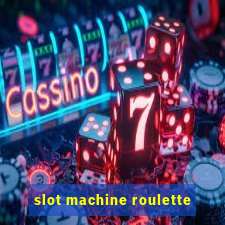 slot machine roulette