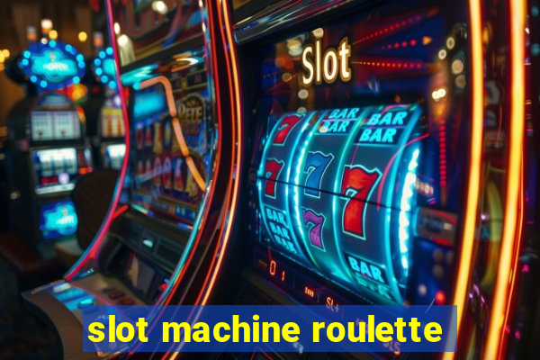 slot machine roulette