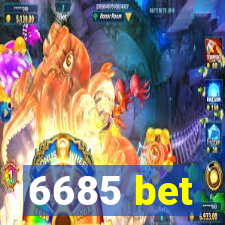 6685 bet