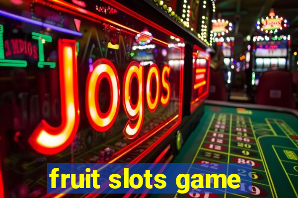 fruit slots game