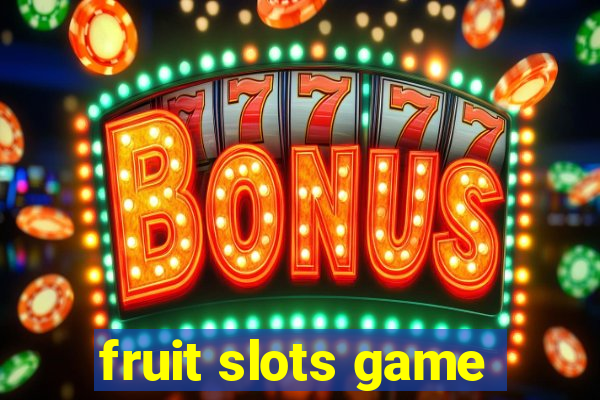 fruit slots game