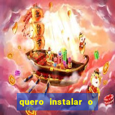 quero instalar o jogo do tigrinho