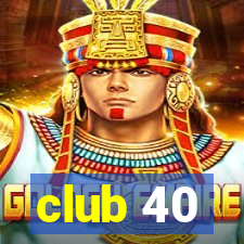 club 40