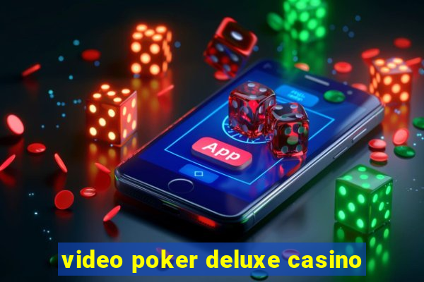 video poker deluxe casino