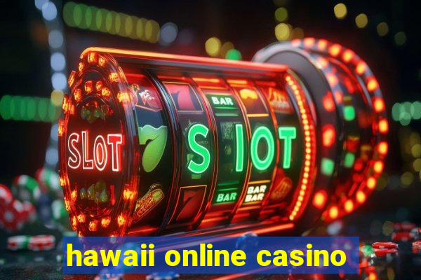 hawaii online casino