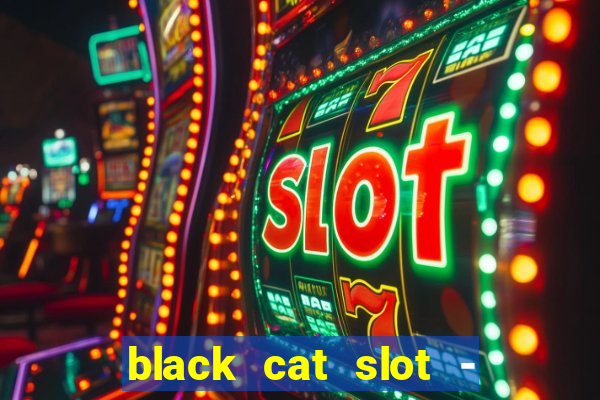 black cat slot - cq9 club