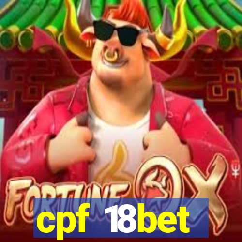 cpf 18bet