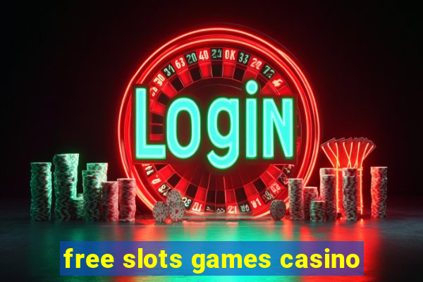 free slots games casino