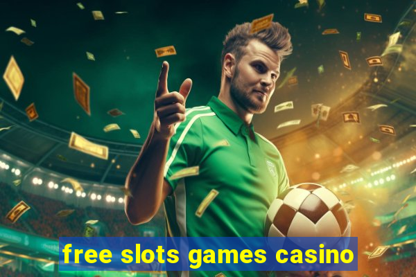 free slots games casino