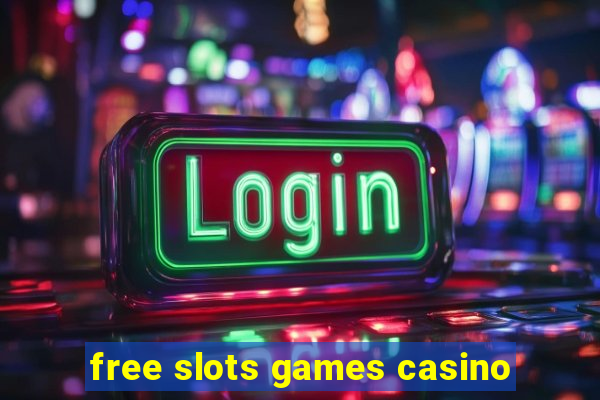 free slots games casino