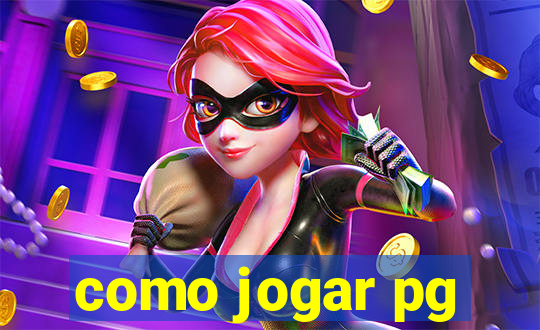 como jogar pg