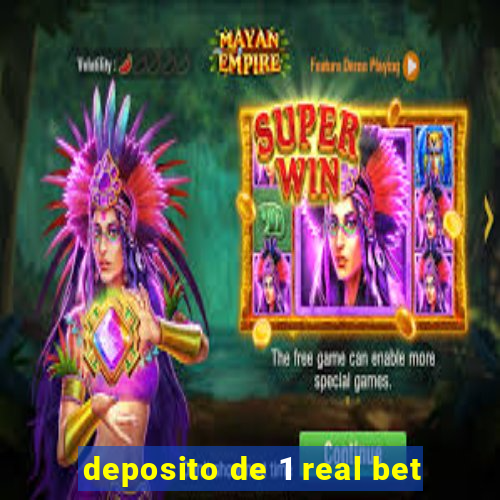 deposito de 1 real bet