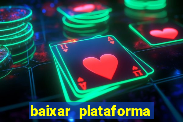 baixar plataforma de jogo