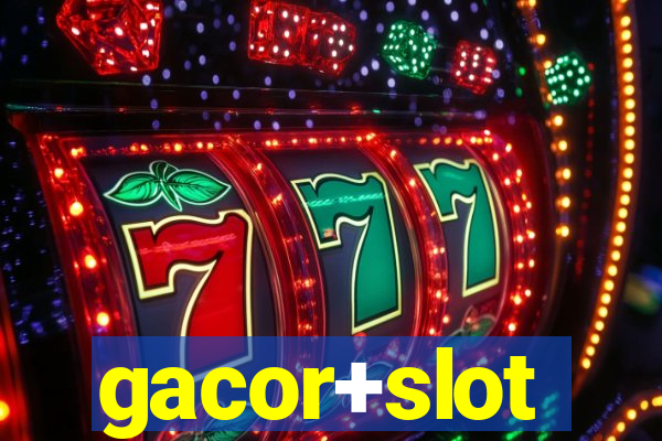 gacor+slot