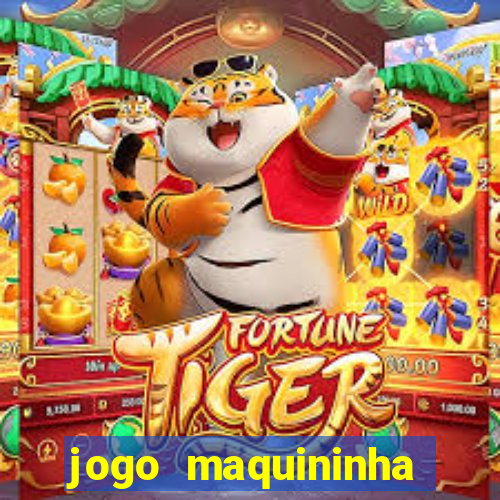 jogo maquininha ca?a níquel