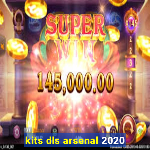 kits dls arsenal 2020