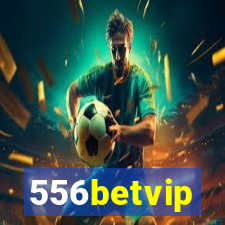 556betvip