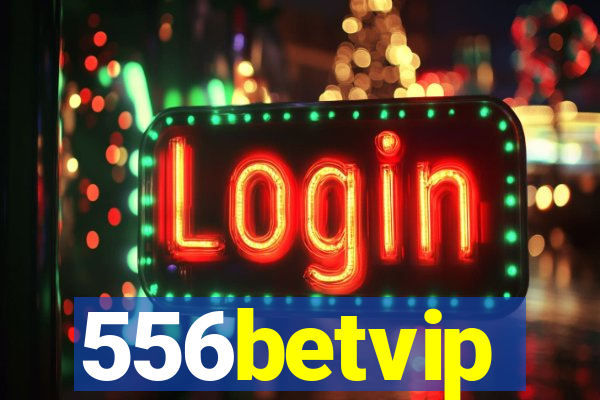 556betvip