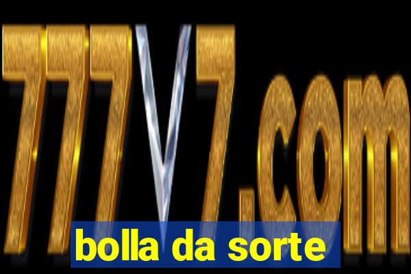 bolla da sorte