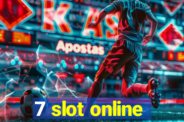 7 slot online