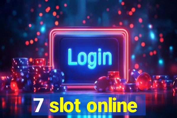 7 slot online