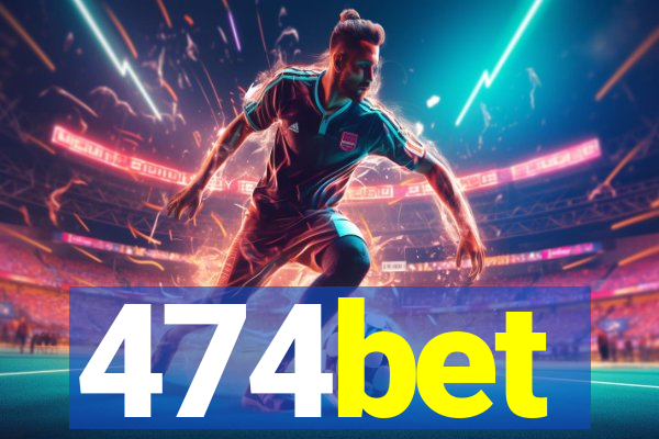 474bet