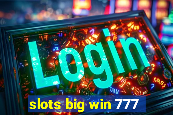 slots big win 777