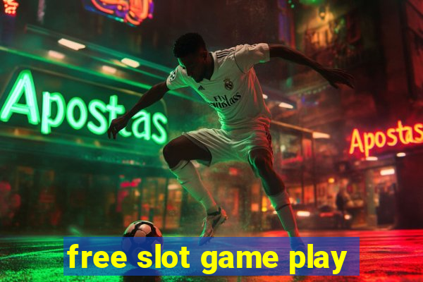 free slot game play