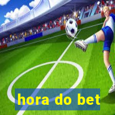 hora do bet