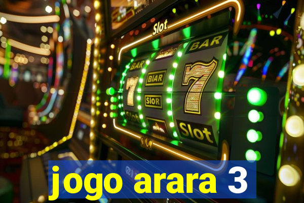 jogo arara 3