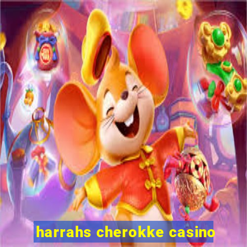 harrahs cherokke casino