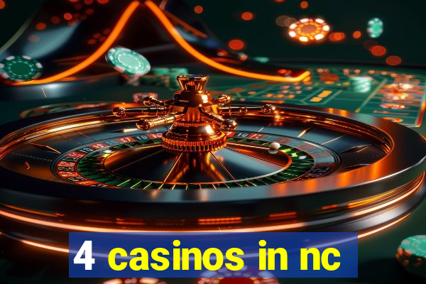 4 casinos in nc