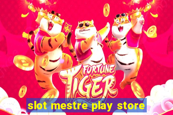 slot mestre play store