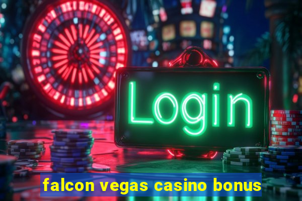 falcon vegas casino bonus