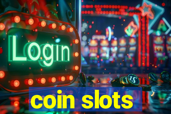 coin slots