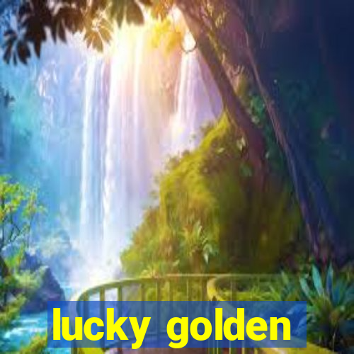 lucky golden