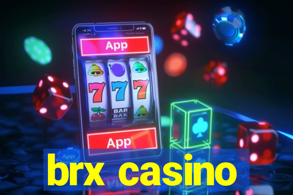 brx casino