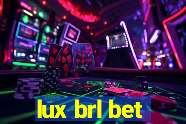 lux brl bet