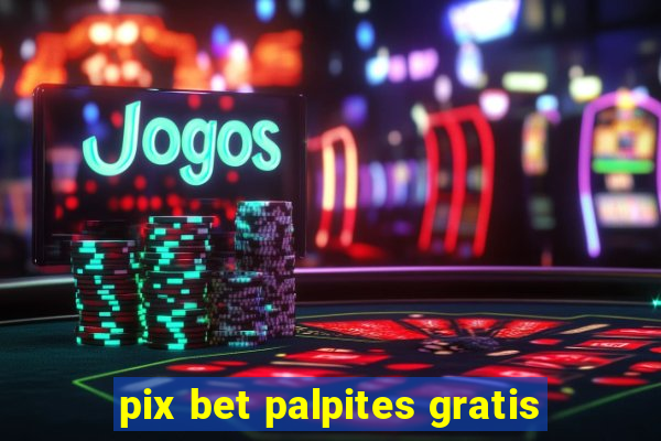 pix bet palpites gratis