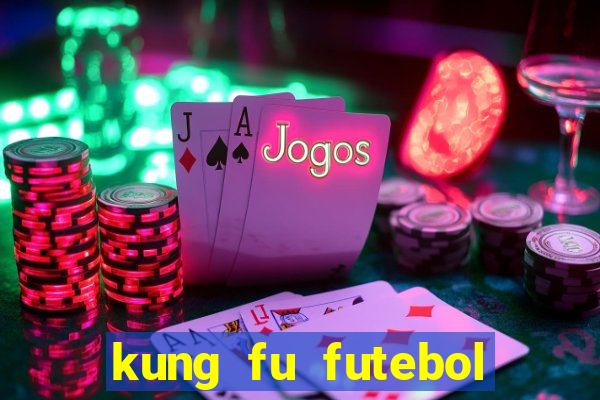 kung fu futebol clube dublado torrent