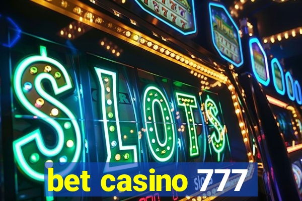 bet casino 777