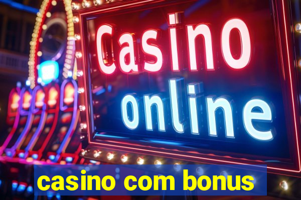 casino com bonus