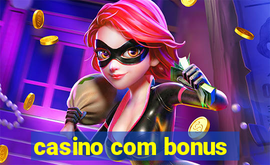 casino com bonus