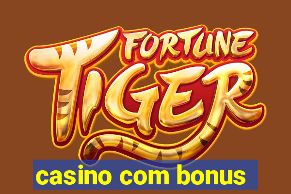 casino com bonus