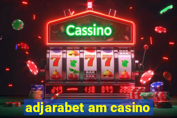 adjarabet am casino