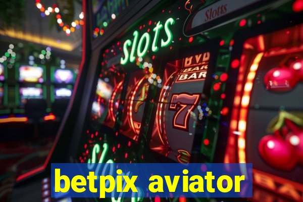 betpix aviator